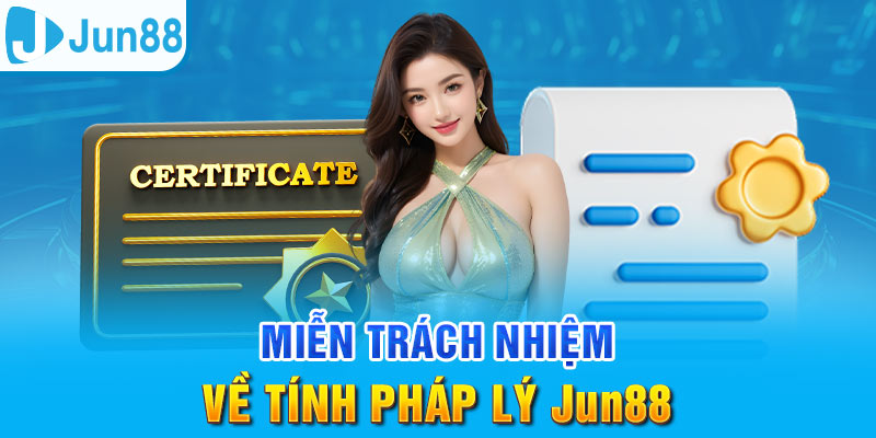 Các trường hợp miễn trách nhiệm tại nhà cái Jun88